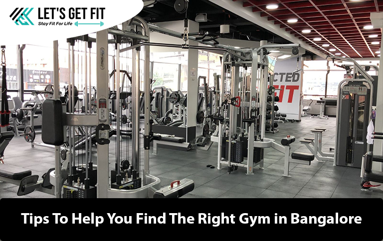 Tips To Help You Find The Right Gym in Bangalore