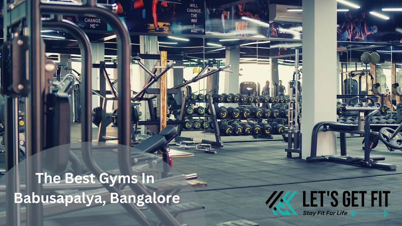The Best Gyms In Babusapalya, Bangalore