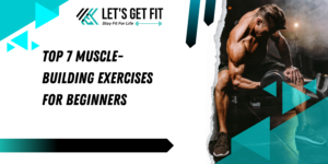 Muscle-Building Exercises For Beginners